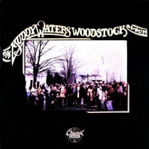 Muddy Waters Woodstock Album