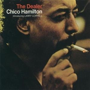 The Dealer, Chico Hamilton