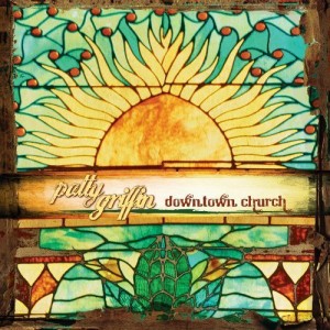 Patty Griffin Downtown Church
