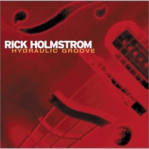 Rick Holmstrom, Hydraulic Groove