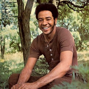 Bill Withers Ain't No Sunshine